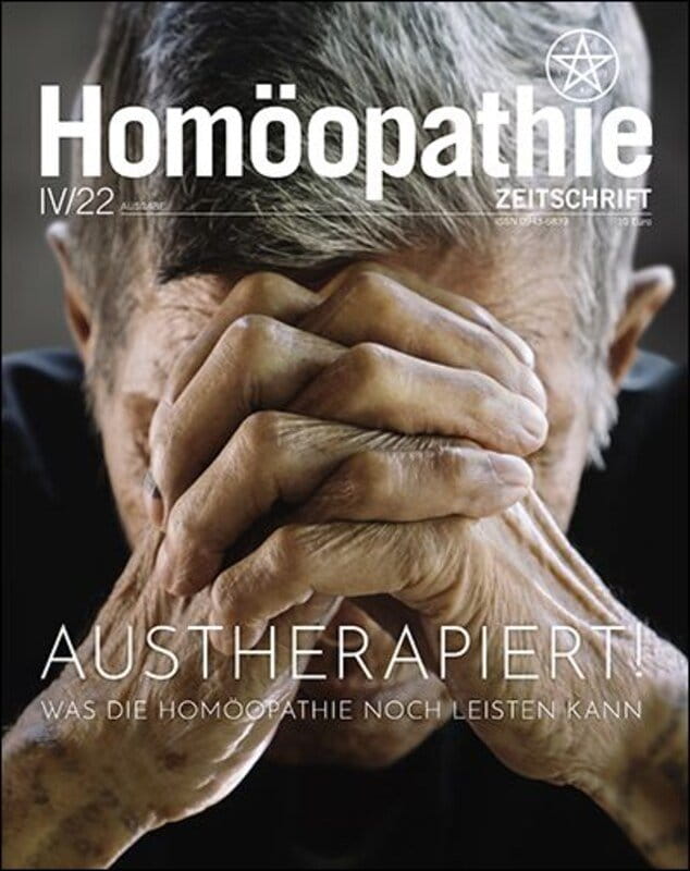 Homöopathie Zeitschrift 2022/4 - Austherapiert! Was die Homöopathie noch leisten kann