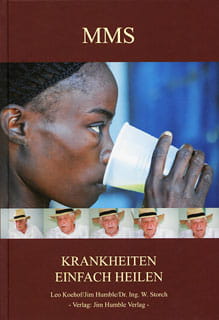 MMS - Krankheiten einfach heilen