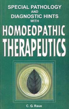 Special Pathology and Diagnostic Hints with Homoeopathic Therapeutics