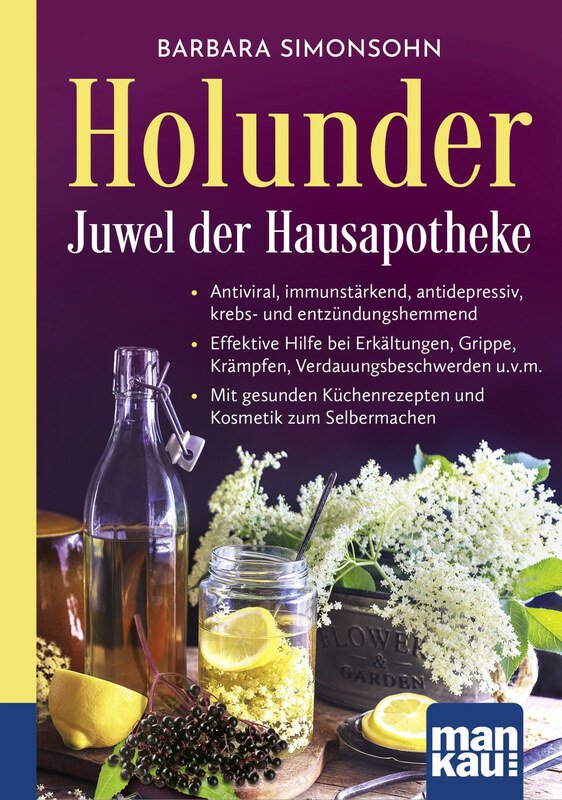 Holunder  Juwel der Hausapotheke. Kompakt-Ratgeber