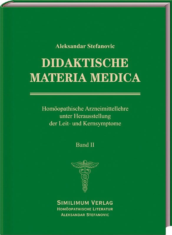 Didaktische Materia Medica Band 2 - Homöopathische Arzneimittel