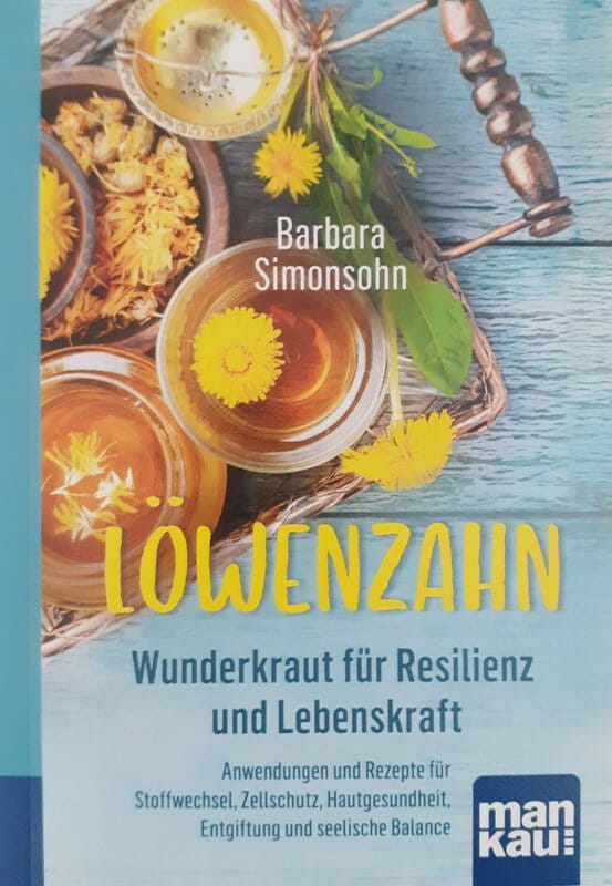 Löwenzahn - Wunderkraut für Resilienz und Lebenskraft. Kompakt-Ratgeber