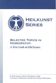 Heilkunst Series Selected Topics in Homeopathy