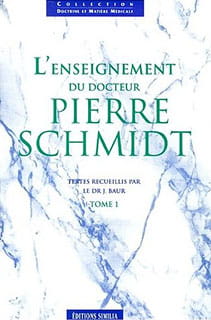 L'enseignement du Dr. Pierre Schmidt - Tome 1