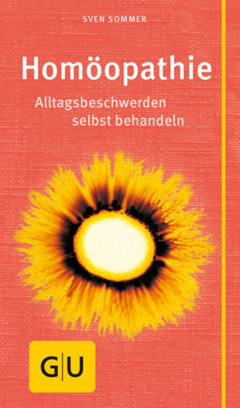 Homöopathie - Alltagsbeschwerden selbst behandeln