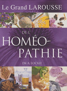 Le grand Larousse de l'homéopathie