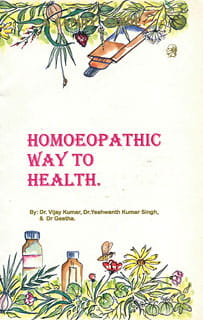 A Family Guide - Homoeopathic Way to Health