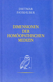 Dimensionen der Homöopathischen Medizin